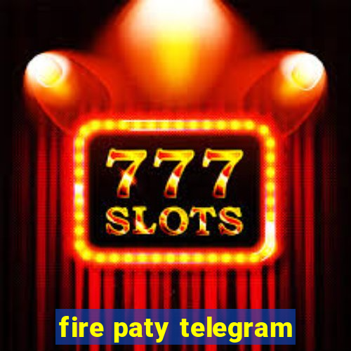 fire paty telegram